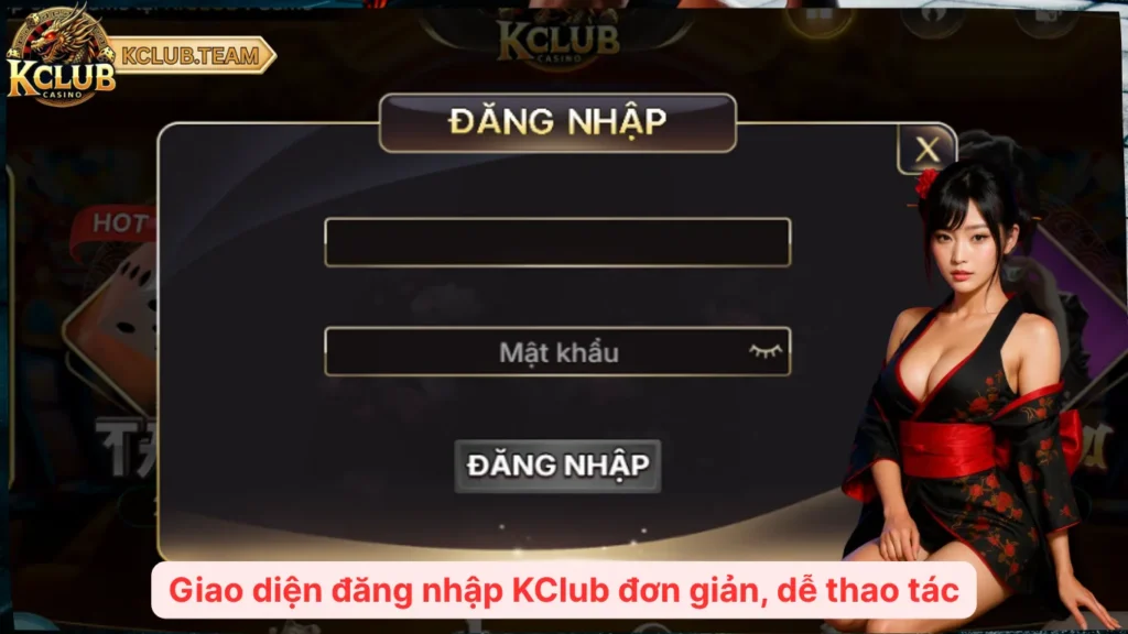 Đăng Nhập KClub – Truy Cập Nhanh, Chơi Chất, Bảo Mật Quốc Tế 2 Giao diện đăng nhập KClub đơn giản, dễ thao tác
