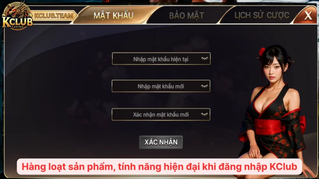 Đăng Nhập KClub – Truy Cập Nhanh, Chơi Chất, Bảo Mật Quốc Tế 3 Hàng loạt sản phẩm, tính năng hiện đại khi đăng nhập KClub