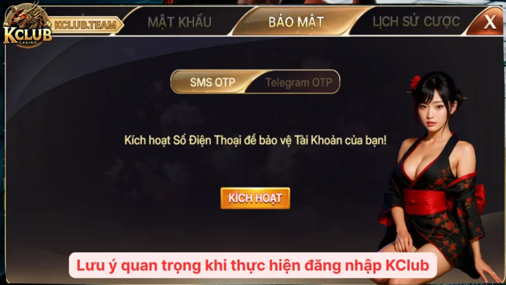 Đăng Nhập KClub – Truy Cập Nhanh, Chơi Chất, Bảo Mật Quốc Tế 4 Lưu ý quan trọng khi thực hiện đăng nhập KClub