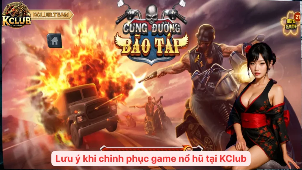 Nổ Hũ KClub – Vén Màn Sân Chơi Jackpot Triệu Đô 6 Lưu ý khi chinh phục game nổ hũ tại KClub