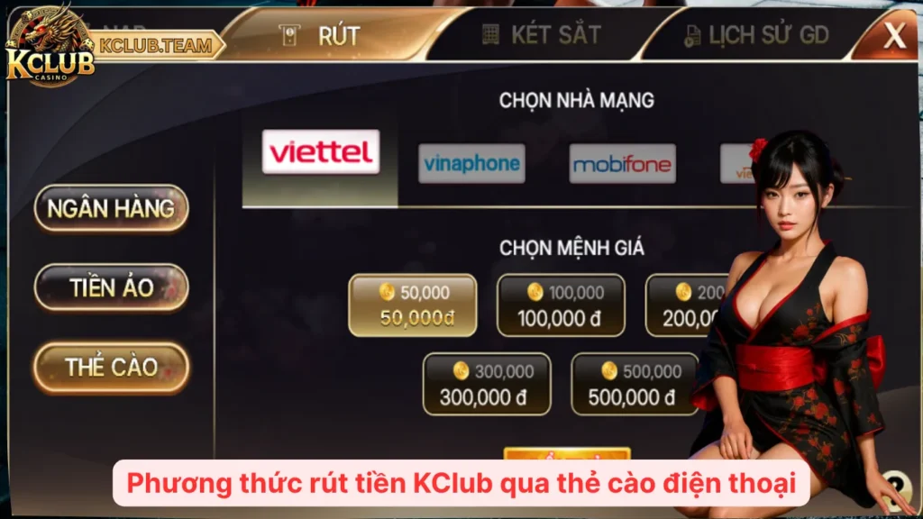 Rút Tiền KClub – Siêu Tốc 1 Chạm, Không Chờ Đợi 4 Phương thức rút tiền KClub qua thẻ cào điện thoại