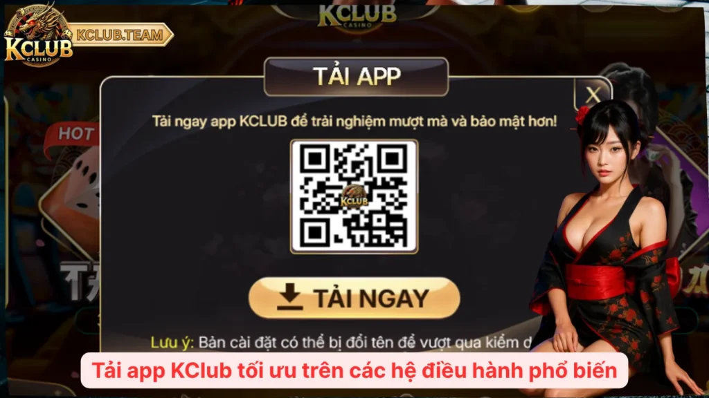 Tải App KClub – Trải Nghiệm Giải Trí Đỉnh Cao Trong Một Chạm 2 Tải app KClub tối ưu trên các hệ điều hành phổ biến