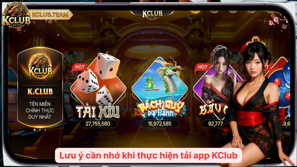 Tải App KClub – Trải Nghiệm Giải Trí Đỉnh Cao Trong Một Chạm 4 Lưu ý cần nhớ khi thực hiện tải app KClub